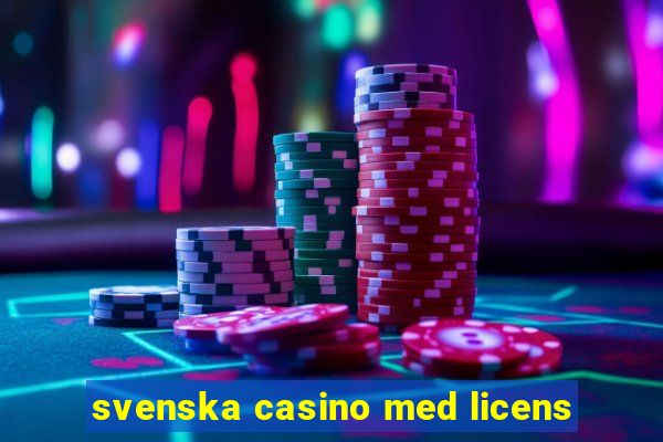 svenska casino med licens