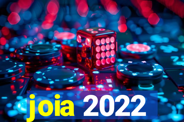 joia 2022