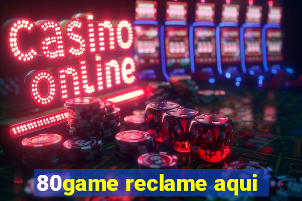 80game reclame aqui