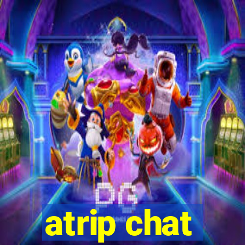 atrip chat