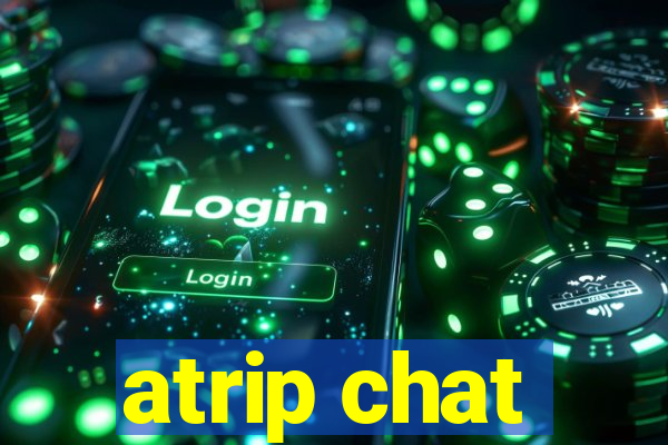 atrip chat