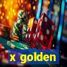 x golden