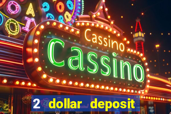 2 dollar deposit casino nz