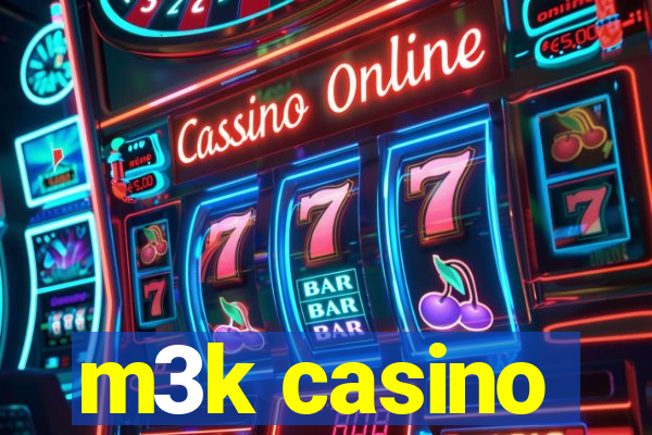 m3k casino