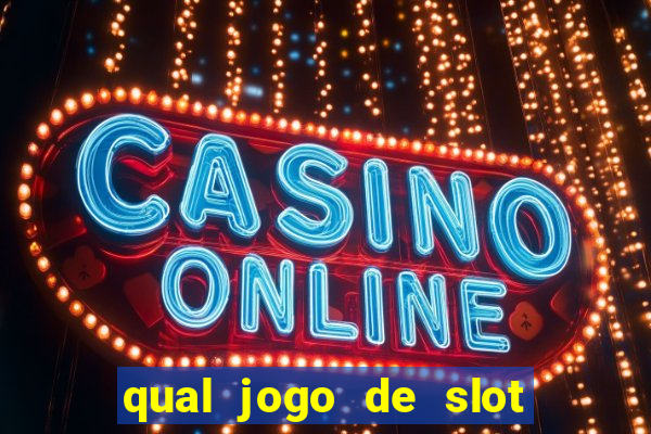 qual jogo de slot que paga no cadastro?