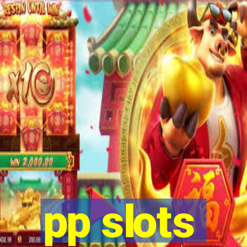 pp slots