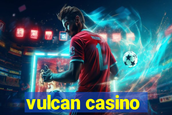 vulcan casino