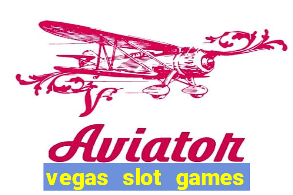 vegas slot games for free