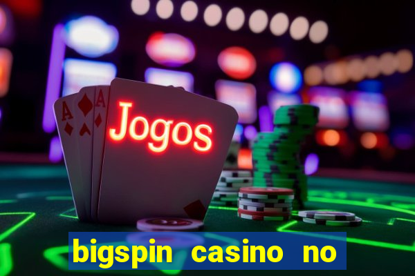 bigspin casino no deposit bonus