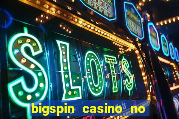 bigspin casino no deposit bonus