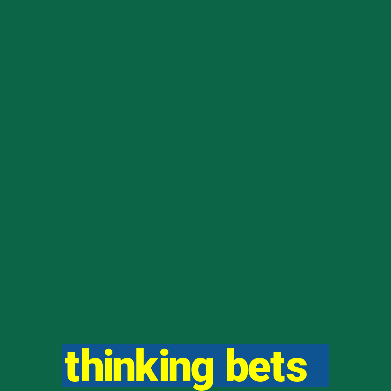 thinking bets