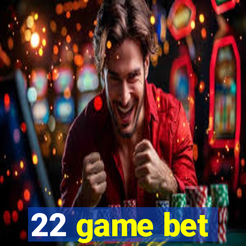 22 game bet