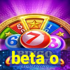 beta o