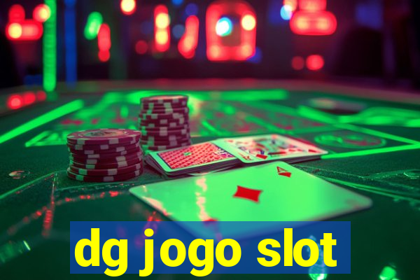 dg jogo slot