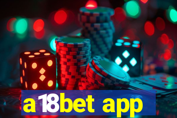 a18bet app