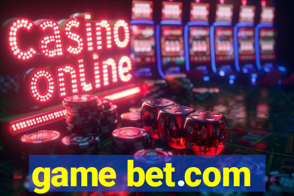 game bet.com