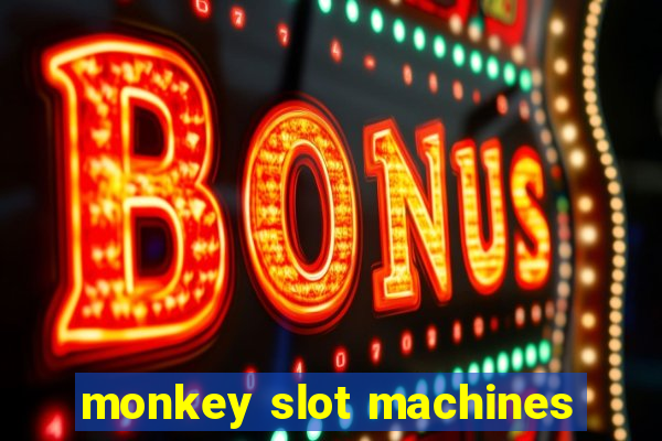 monkey slot machines