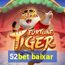 52bet baixar