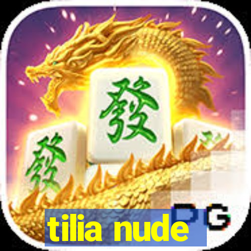 tilia nude