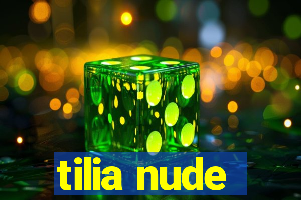 tilia nude