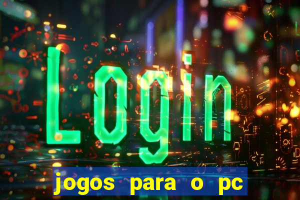 jogos para o pc baixar gratis