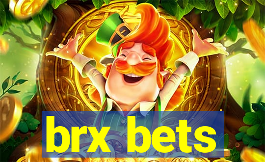 brx bets