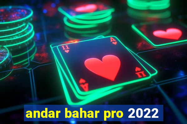 andar bahar pro 2022