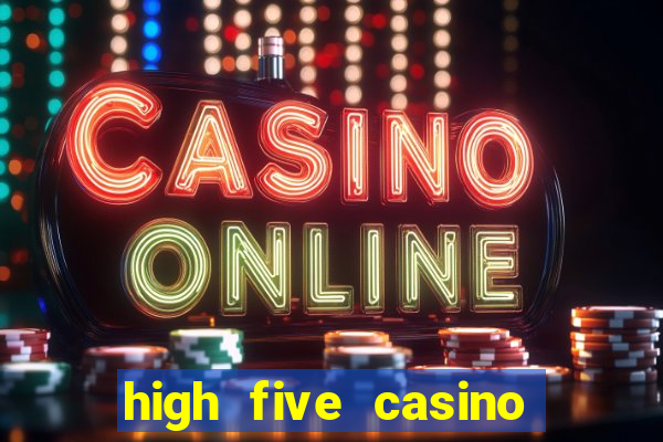 high five casino real slots