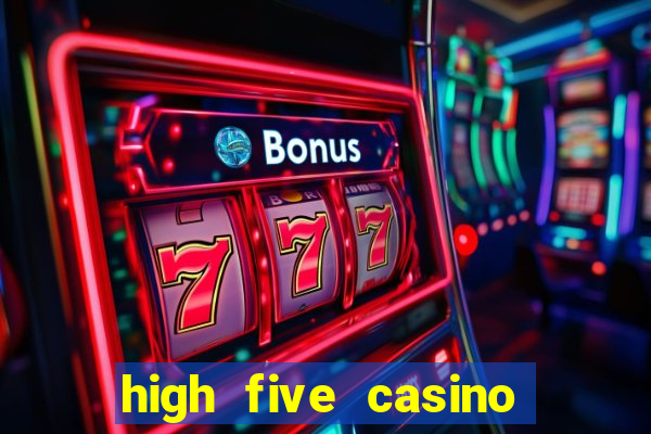 high five casino real slots