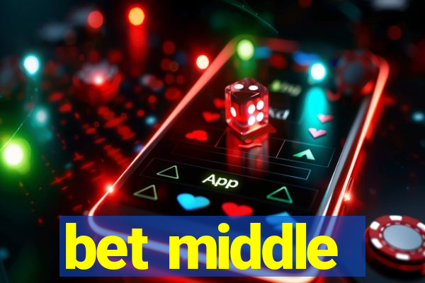 bet middle