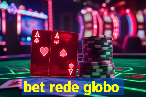 bet rede globo