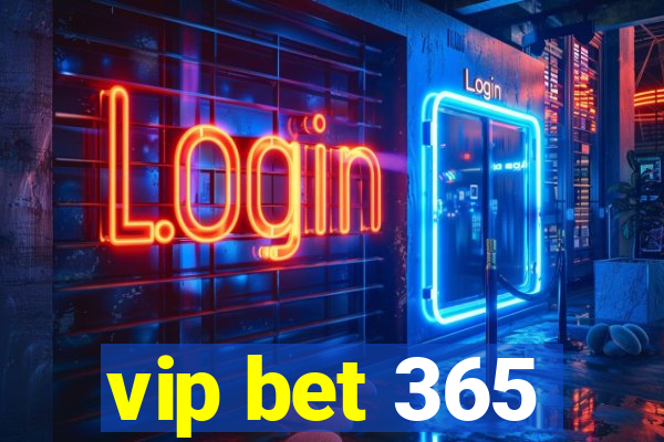 vip bet 365