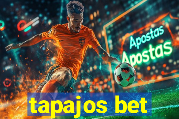 tapajos bet