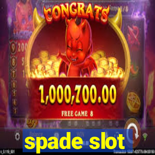 spade slot