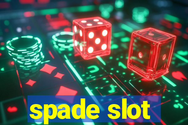 spade slot