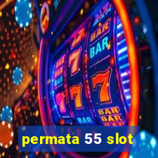 permata 55 slot