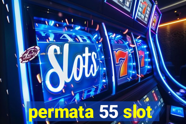 permata 55 slot