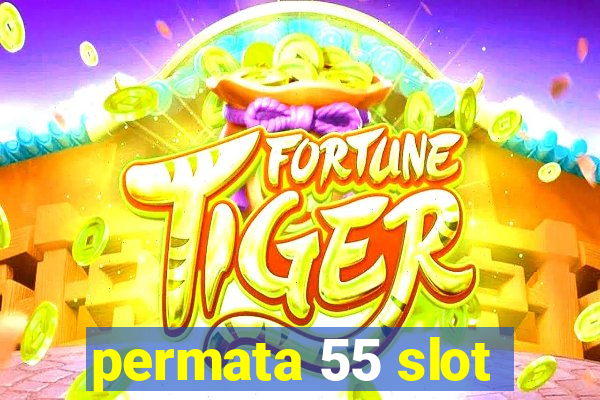 permata 55 slot