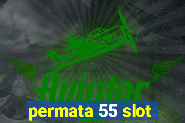 permata 55 slot