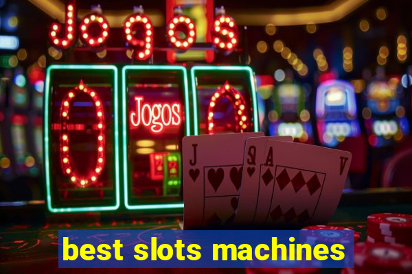 best slots machines