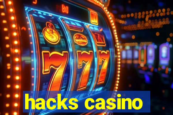 hacks casino