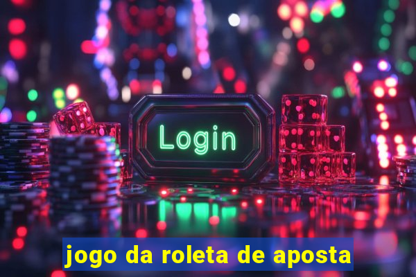 jogo da roleta de aposta