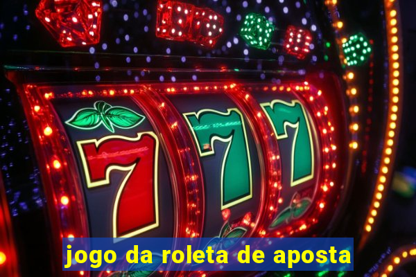 jogo da roleta de aposta