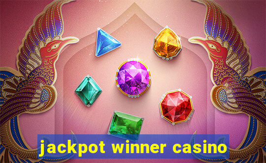 jackpot winner casino