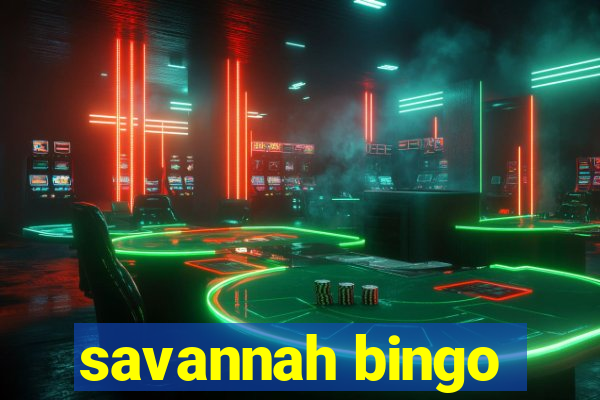 savannah bingo