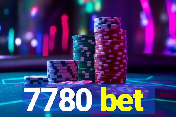 7780 bet