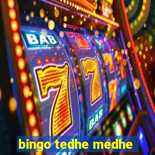 bingo tedhe medhe