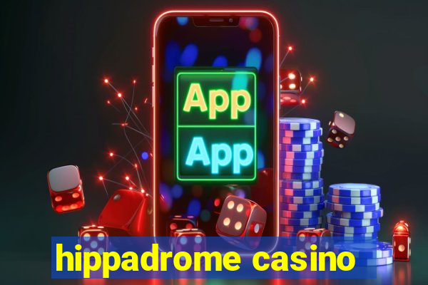 hippadrome casino