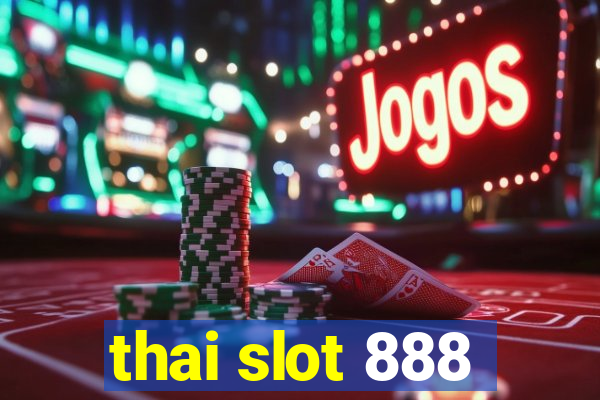 thai slot 888