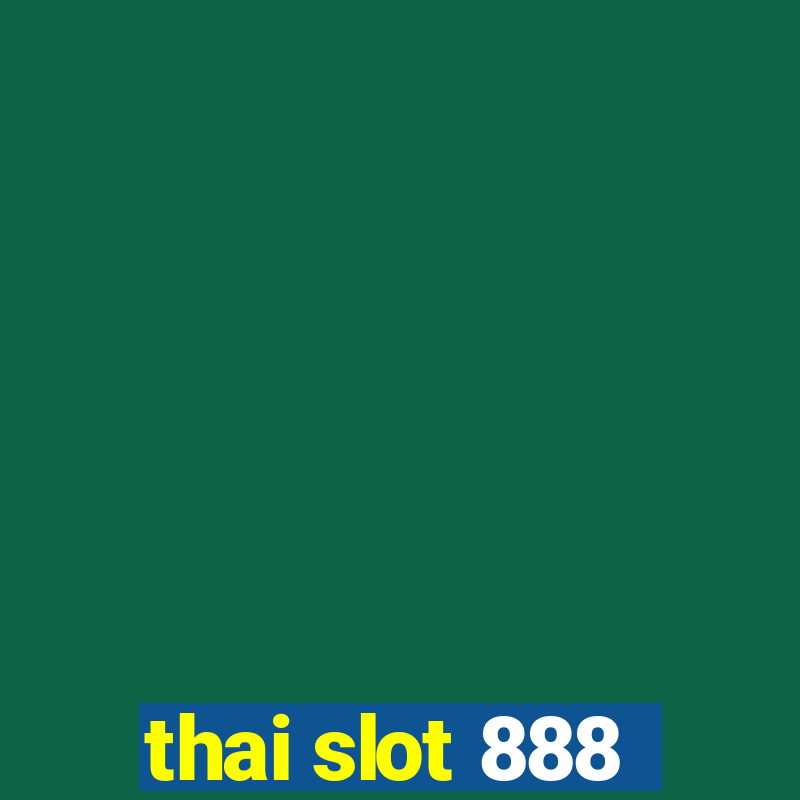 thai slot 888